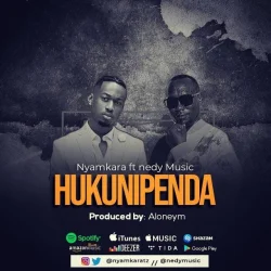 Nyamkara - Hukunipenda (feat. Nedy Music)