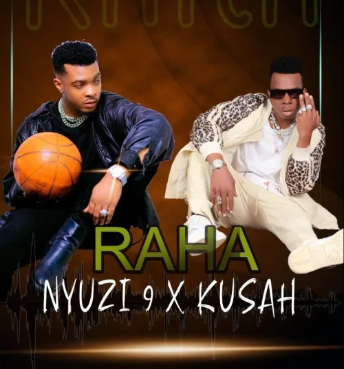 Nyuzi 9 - Raha (feat. Kusah)