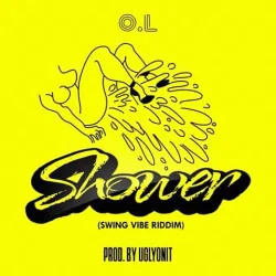 O.L - Shower (Swing Vibe Riddim)