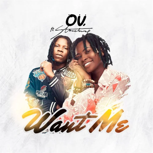 OV - Want Me (feat. Stonebwoy)