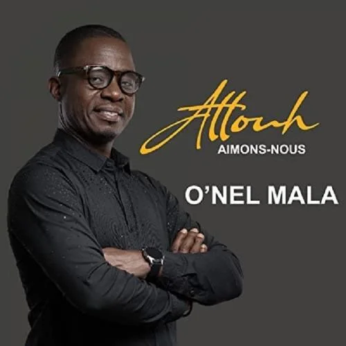 O'nel Mala - Attouh Aimons-Nous