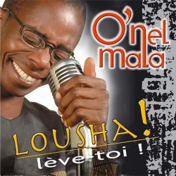 O'nel Mala - Lousha (Lèves-toi !) (2016)