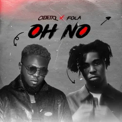 Oberz - Oh No (feat. FOLA)