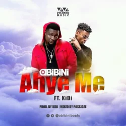 Obibini - ObibiniAhye Me (feat. KiDi)