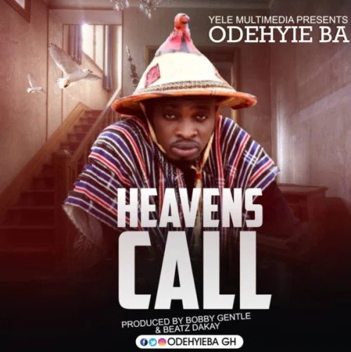 Odehyie Ba - Heavens Call