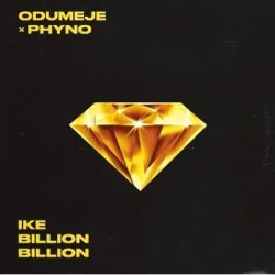 Odumeje - Ike Billion Billion