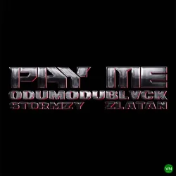Odumodublvck - PAY ME (feat. Stormzy & Zlatan)