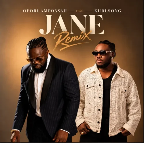 Ofori Amponsah - Jane (Remix) (feat. Kurl SongX)