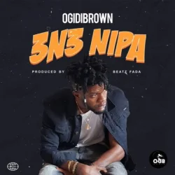 Ogidi Brown - 3n3 Nipa