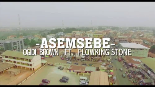 Ogidi Brown - Asemsebe (feat. FlowKing Stone)