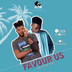 Ogidi Brown - Favour Us (feat. Kofi Kinaata)