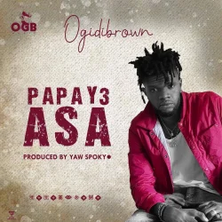 Ogidi Brown - Papa Y3 Asa