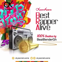 Okyeame Kwame - Best Rapper Alive