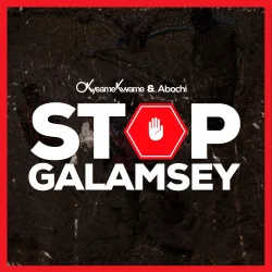 Okyeame Kwame - Stop Galamsey (feat. Abochi)