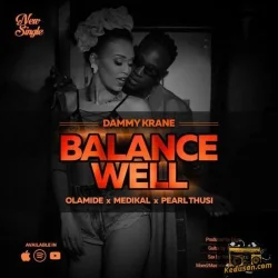 Olamide - Balance Well (feat. Pearl Thusi)
