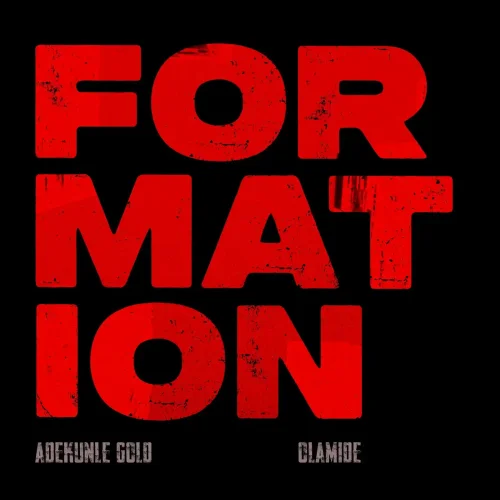 Olamide - Formation (feat. Adekunle Gold)