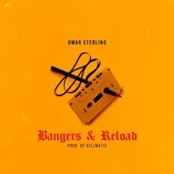 Omar Sterling - Bangers & Reload