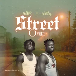 Omega Waate - Street Owners (feat. Kwesi Amewuga)