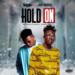 Opanka - Hold On (feat. Kofi Kinaata)