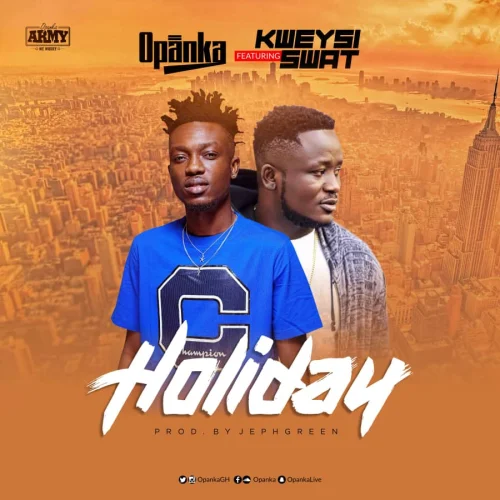 Opanka - Holiday (feat. Kweysi Swat)