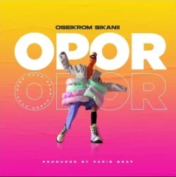 Oseikrom Sikanii - OPOR
