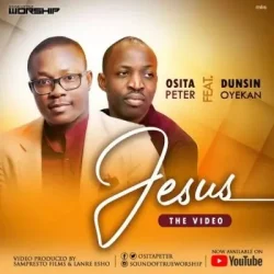 Osita Peter - Jesus (Live) (feat. Dunsin Oyekan)