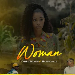 Otile Brown - Woman (feat. Harmonize)