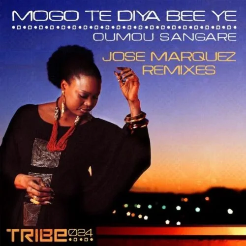 Oumou Sangaré - Mogo Te Diya Bee Ye (Jose Marquez Remix)