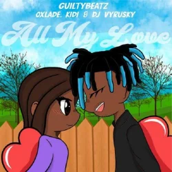 Oxlade - All My Love (feat. Kidi)