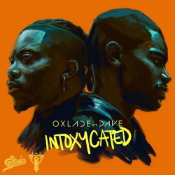 Oxlade - Intoxycated (feat. Dave)