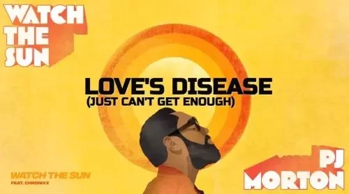 PJ Morton - Love's Disease (Just Can't Get Enough)