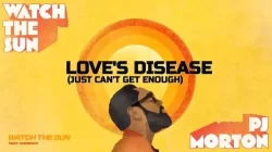 PJ Morton - Love's Disease (Just Can't Get Enough)