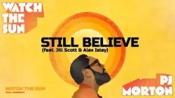 PJ Morton - Still Believe (feat. Jill Scott & Alex Isley)