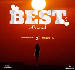 P Mawenge - Best Friend (feat. Mansu Li)