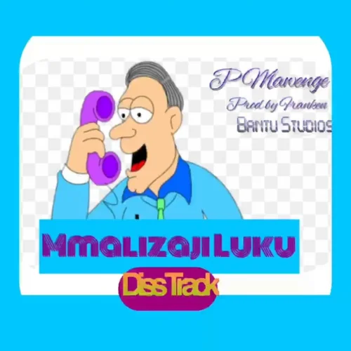 P Mawenge - Mmaliza Luku (Motra Diss)