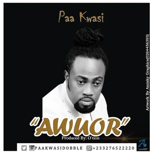 Paa Kwasi - Awuor