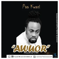 Paa Kwasi - Awuor