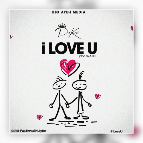 Paa Kwasi - I Love U