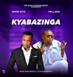 Pallaso - Kyabazinga I (feat. Shon Wyz)