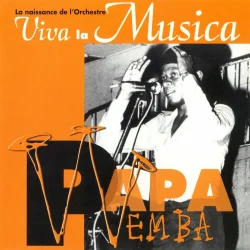 Papa Wemba & Viva La Musica - La Naissance De L'orchestre Viva La Musica (2011)