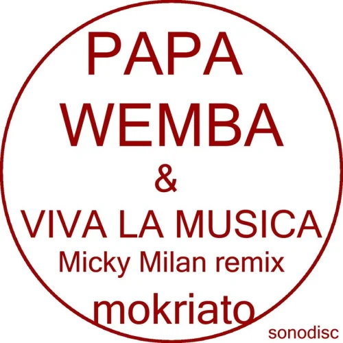 Papa Wemba & Viva La Musica - Mokriato (Micky Milan Remix)