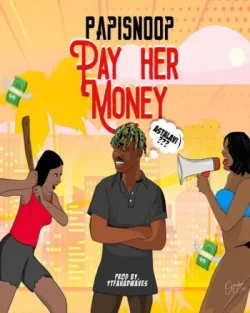 Papisnoop - Pay Her Money