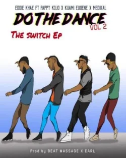 Pappy Kojo - Do The Dance (Remix) (feat. Medikal)
