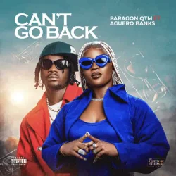 Paragon QTM - Can't Go Back (feat. Aguero Banks)