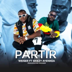 Partir - Weiser Weiser (feat. Skiezy Ayenkea)