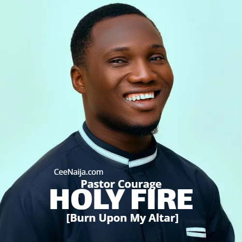 Pastor Courage - Holy Fire [Burn Upon My Altar] - Wawacité