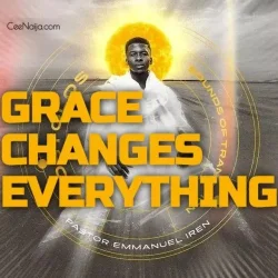 Pastor Emmanuel Iren - Grace Changes Everything