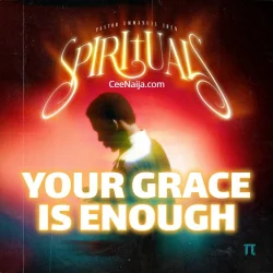 Pastor Emmanuel Iren - Your Grace Is Enough