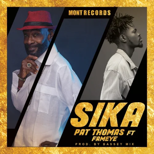Pat Thomas - Sika (feat. Fameye)