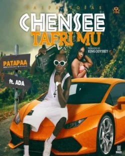 Patapaa - Chensee (Tafri Mu)